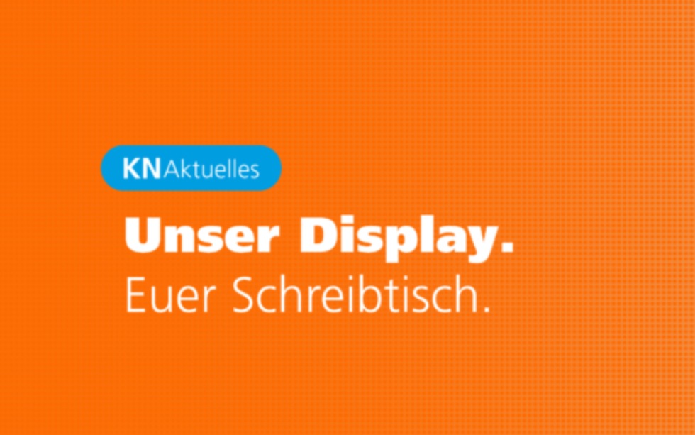 Unser Display. Euer Schreibtisch.