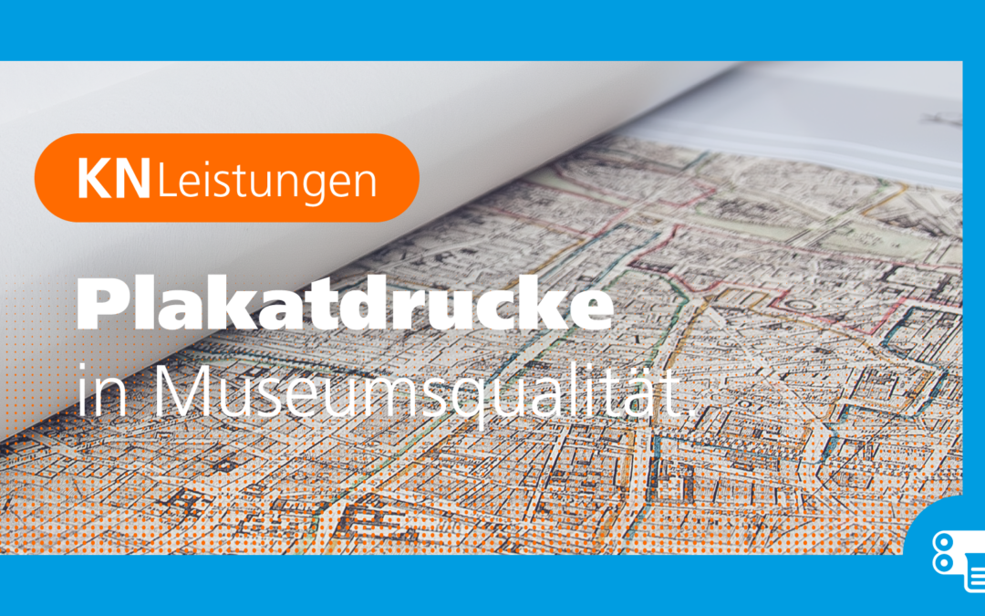 Plakatdrucke in Museumsqualität.